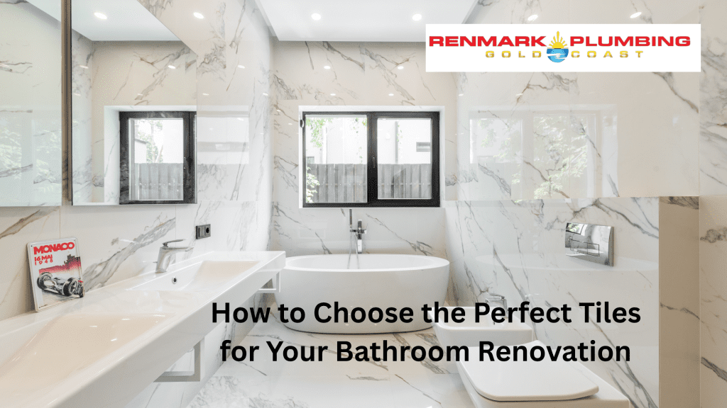 How to Choose the Perfect Tiles for Your Bathroom Renovation | Expert Guide